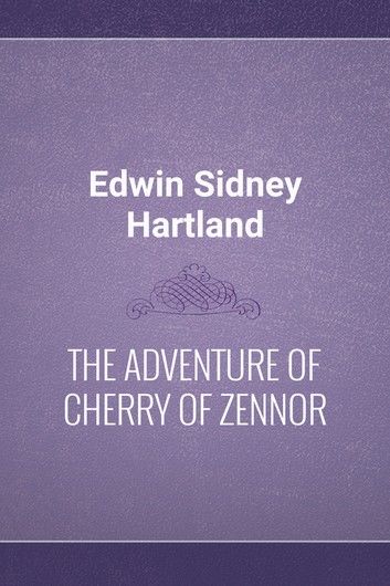 THE ADVENTURE OF CHERRY OF ZENNOR