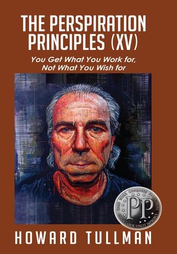 The Perspiration Principles (Vol. XV)