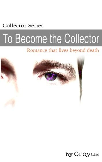 TO BECOME THE COLLECTOR