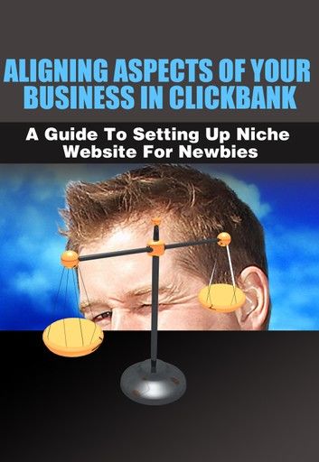 Aligning Aspects of Your Business in Clickbank