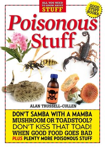 Poisonous Stuff