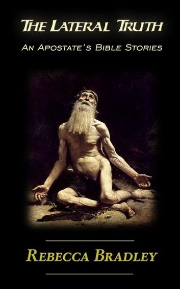 The Lateral Truth: An Apostate\