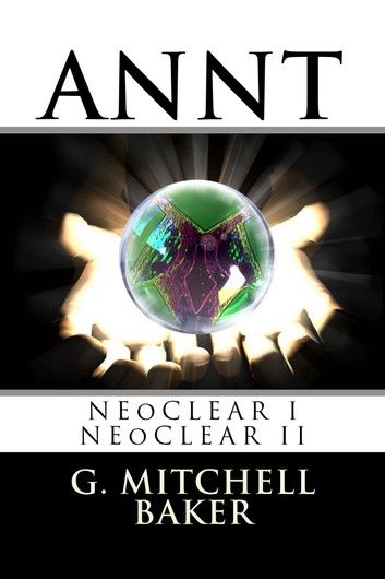 ANNT: NEoCLEAR I & II