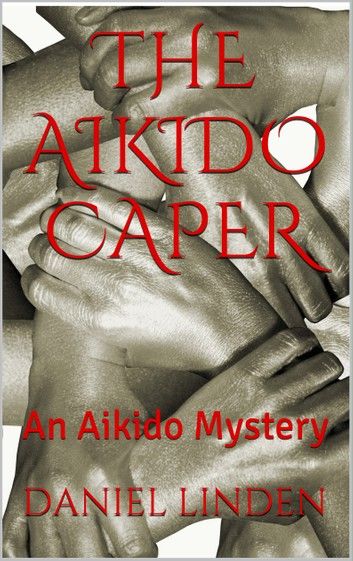 THE AIKIDO CAPER