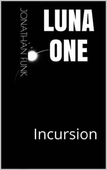 Luna One: Incursion