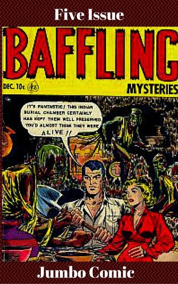 Baffling Mysteries Five Issue Jumbo Comic