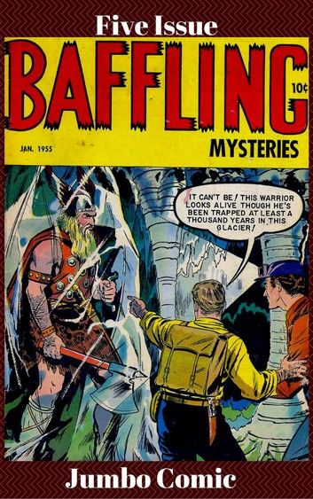 Baffling Mysteries Five Issue Jumbo Comic