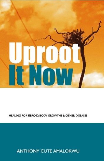 Uproot it Now