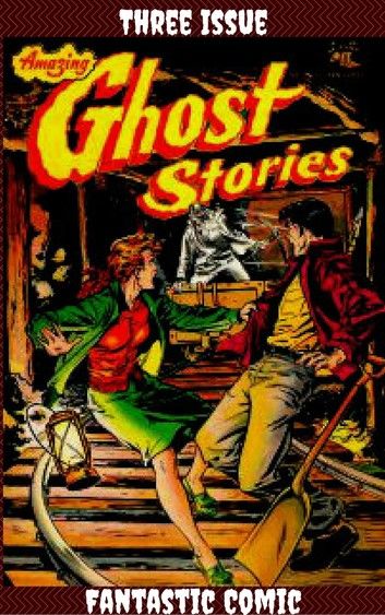 Amazing Ghost Stories Three Issue Fantastic Comic