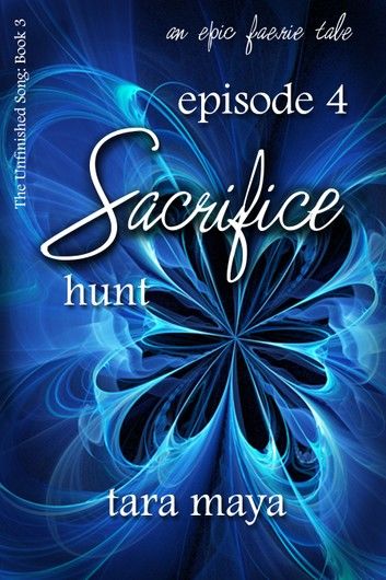 Sacrifice – Hunt (Book 3-Episode 4)
