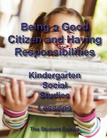 Being a Good Citizen and Having Responsibilities - Student Edition