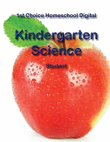 1st Choice Homeschool Digital Kindergarten Science – Student Edition