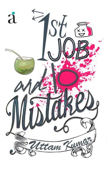 1st Job And 10 Mistakes