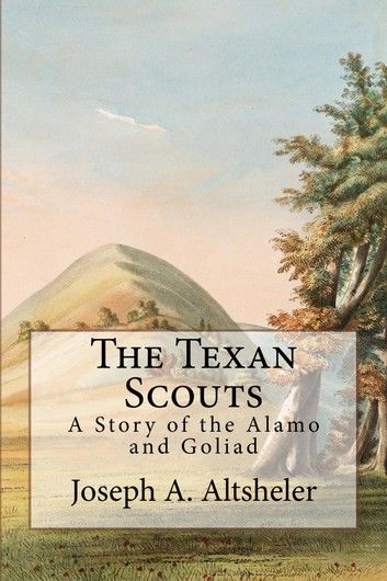 The Texan Scouts (Illustrated)