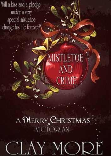 MISTLETOE AND CRIME - a Victorian Christmas tale