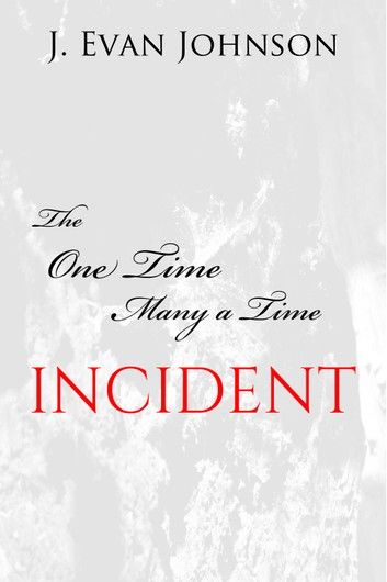 The One Time, Many a Time Incident