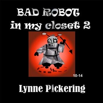 Bad Robot in my Closet