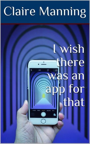 I wish there was an APP for that!