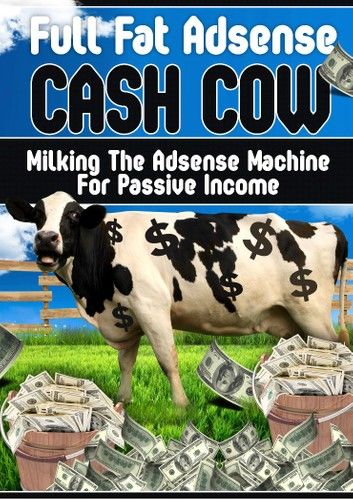 Full Fat Adsense Cash Cow