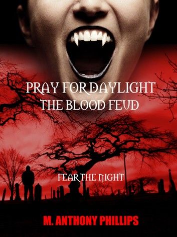 PRAY FOR DAYLIGHT/THE BLOOD FEUD IS NOW HERE