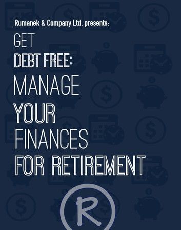 Get Debt Free: Manage Your Finances for Retirement