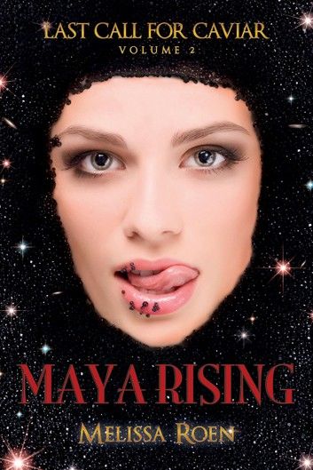 Maya Rising (Last Call for Caviar, vol.2)