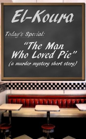 The Man Who Loved Pie