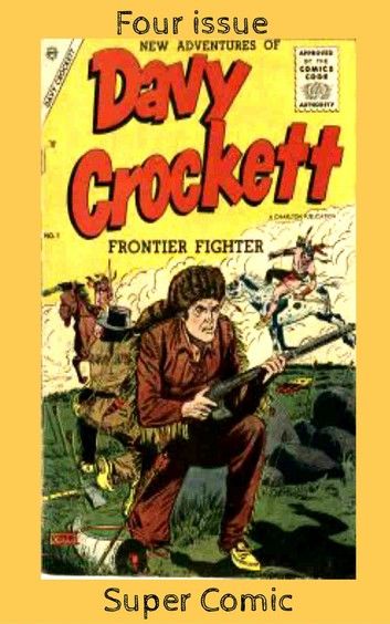 Davy Crockett Four Issue Super Comic