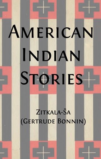 American Indian Stories (Illustrated)