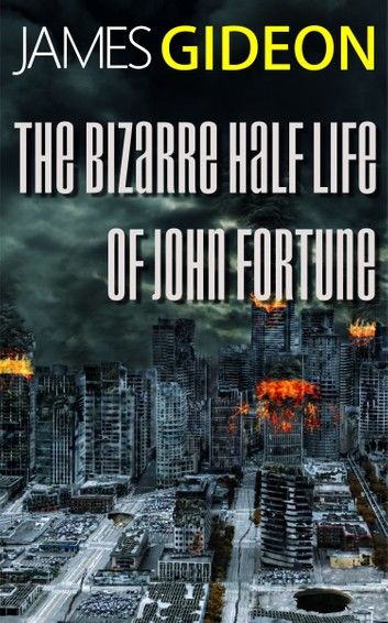 The Bizarre Half-Life of John Fortune