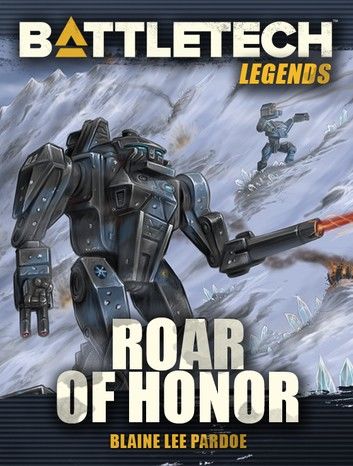 BattleTech Legends: Roar of Honor