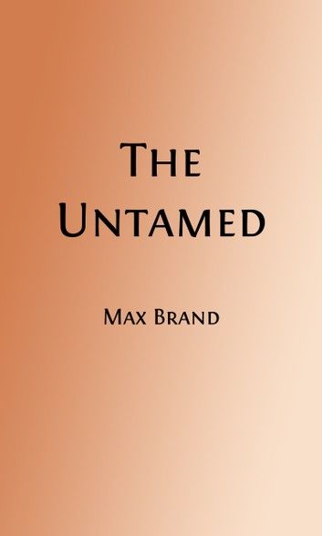 The Untamed (Illustrated)