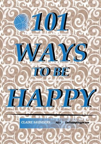 101 Ways to be Happy