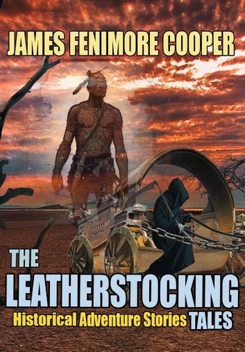 THE LEATHERSTOCKING TALES