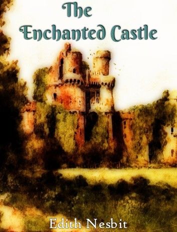 The Enchanted Castle