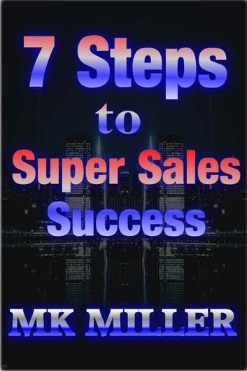 7 Steps to Super Selling Success