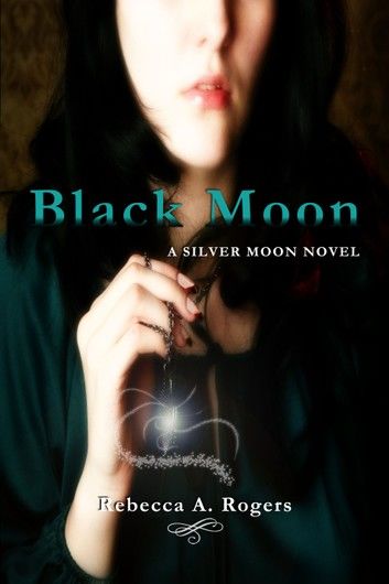 Black Moon (Silver Moon, #2)