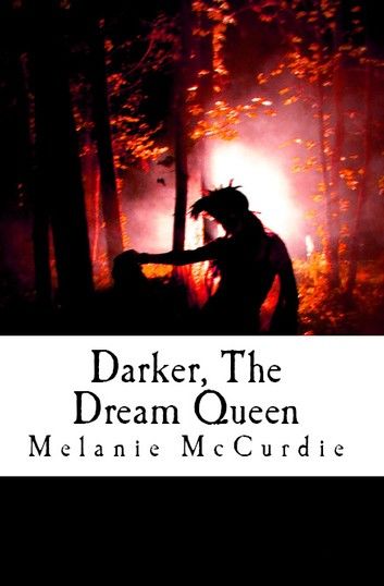 Darker, The Dream Queen