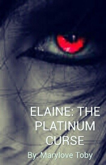 Elaine: The Platinum Curse