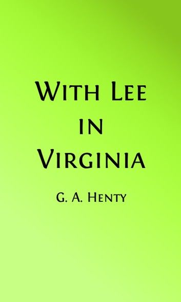 With Lee in Virginia (Illustrated)