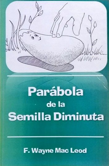 La Parábola de la Semilla Diminuta