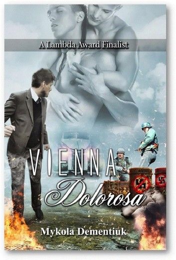 Vienna Dolorosa: The Lambda Fiinalist Novel