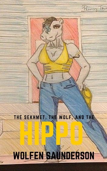 The Sekhmet, The Wolf, And The Hippo