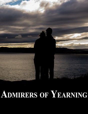 Admirers of Yearning