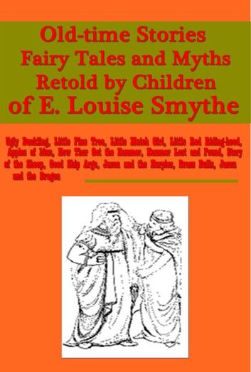 Old-time Stories, Fairy Tales and Myths
