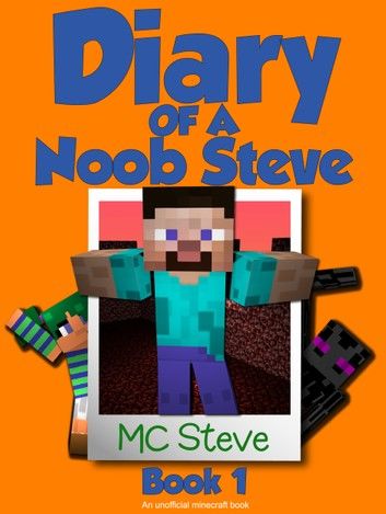 Diary of a Minecraft Noob Steve Book 1