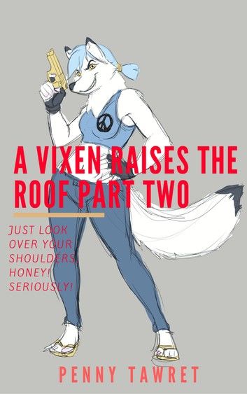 A Vixen Raises the Roof Part 2
