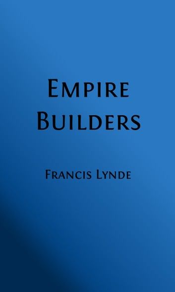 Empire Builders (Illustrated)