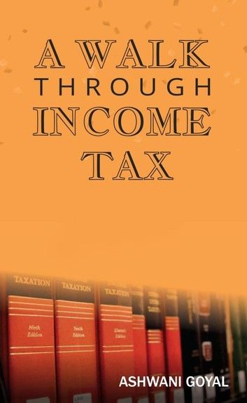 A Walk Through Income Tax
