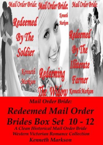 Mail Order Bride: Redeemed Mail Order Brides Box Set - Books 10-12: A Clean Historical Mail Order Bride Western Victorian Romance Collection